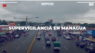 Supervigilancia en Managua [upl. by Gerik]