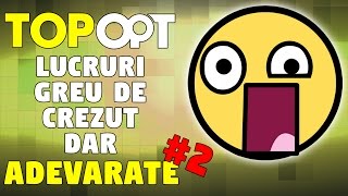 Lucruri Greu de Crezut dar Adevarate 2 [upl. by Ardnod]