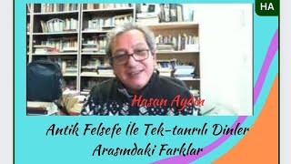 Hasan Aydın Antik Felsefe İle Tektanrılı Dinler Arasındaki Farklar [upl. by Darda637]