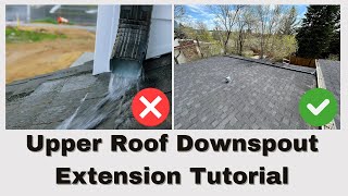 Upper Roof Downspout Extension Tutorial [upl. by Larimer]