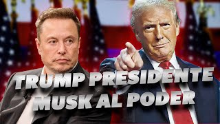 TRUMP A LA PRESIDENCIA ¿ELON MUSK AL PODER [upl. by Mcevoy613]