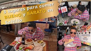 3 LUGARES PARA COMER BUENO Y BARATO EN SALTILLO [upl. by Ahsaercal929]