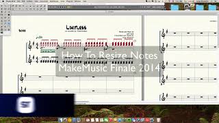 How to Resize Notes in Finale 2014  Jorge Silvestrini [upl. by Rodl517]