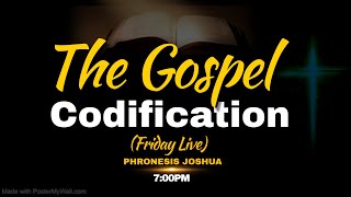 FRIDAY LIVE  THE GOSPEL CODIFICATION  WITH PHRONESIS JOSHUA  19012024 [upl. by Niaz283]