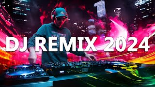 DJ REMIX 2024  Mashups amp Remixes of Popular Songs 2024  DJ Disco Remix Club Music Songs Mix 2024 [upl. by Solraced]