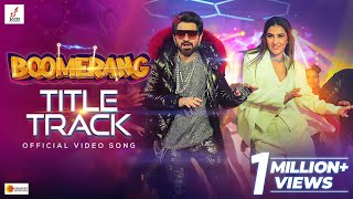 Boomerang Title Track  Jeet  Rukmini  Nilayan  Shashwat  Kartick  BoscoCeaser [upl. by Jaimie]