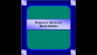 quotRegione Abruzzoquot Marcia Sinfonica  M Lufrano [upl. by Ellevehs568]