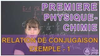 Relation de conjugaison et grandissement  Exemple 1  PhysiqueChimie  1ère  Les Bons Profs [upl. by Gipsy]