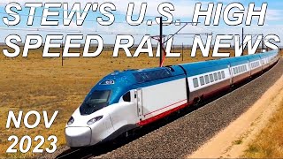 Stews US High Speed Rail News Nov 2023  CAHSR Brightline West Acela NEC Texas Central Ft Worth [upl. by Aitropal]