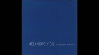 Masabumi Kikuchi  Melancholy Gil Full Album [upl. by Moretta377]