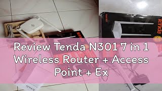 Review Tenda N301 7 in 1 Wireless Router  Access Point  Extender n301 wr840n wr845n bandwith Mana [upl. by Nehttam]