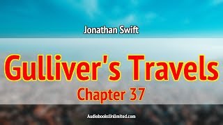 Gullivers Travels Audiobook Chapter 37 [upl. by Kareem635]