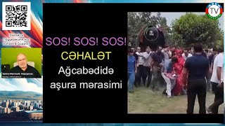 Cəhalət Ağcabədidə aşura mərasimi 8824 [upl. by Quintessa161]