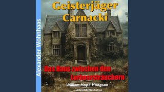 Kapitel 03  Geisterjäger Carnacki  Das Haus zwischen den Lorbeersträuchern [upl. by Enyawal]