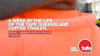 A Week in the Life of the TAFE Queensland Coffee Trailer  Episode 4 [upl. by Derwon]