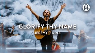 Glorify Thy Name  Jeremy Riddle  Jesus Image [upl. by Atter]