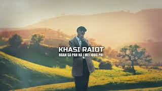 NGAN SA PAN NA I MEI JONG PHI  KHASI RAIOT UN SUN  LYRICS COVER Prod shade [upl. by Doherty]