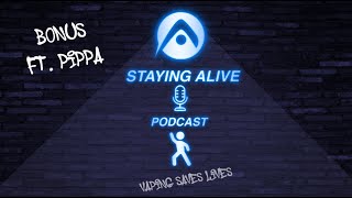 Staying Alive Podcast Bonus Ft Pippa [upl. by Engedi]