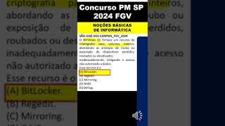 Concurso PM SP 2024  informática fgv pmsp  MSWindows 10  BitLocker concursopmsp2024 pmsp2024 [upl. by Mashe]