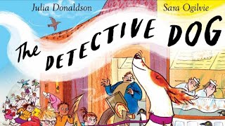 The Detective Dog by Julia Donaldson Childrens story audiobook kids readaloud [upl. by Daub79]