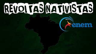 REVOLTAS NATIVISTAS PARA O ENEM [upl. by Inalel]