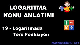 Logaritma Konu Anlatımı 19  Ters Fonksiyon [upl. by Savvas]