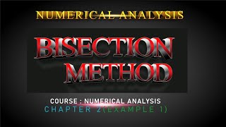 Bisection Method  Numerical Methods  Solution of Algebraic amp Transcendental Equation [upl. by Nimajaneb]