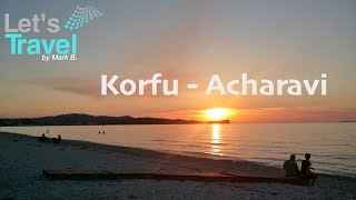 Korfu  Acharavi GreeceGriechenland  Lets Travel [upl. by Asuncion]