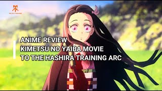 KOK GINI SIH Review Kimetsu no Yaiba Movie To the Hashira Training Arc [upl. by Ibrab864]