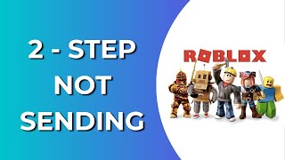 Roblox 2 Step Verification Not Sending Email PC 2024 [upl. by Mooney]