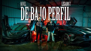 Nivel amp LEGADO 7  De Bajo Perfil Video Oficial [upl. by Anitnuahs]