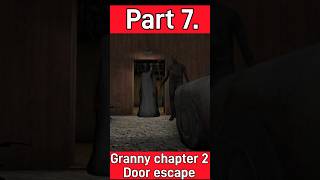 Granny 2 Main door escape Part 7 [upl. by Norreht15]