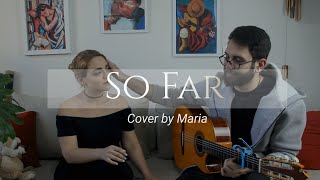 So Far  Olafur Arnalds Cover by Maria [upl. by Karab]