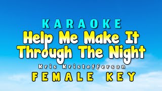 Help Me Make It Through The Night Karaoke Version Female Key Kris Kristofferson [upl. by Eilatam539]