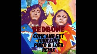 Redbone  Come And Get Your Love PINEO amp LOEB Remix [upl. by Rentschler160]