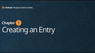 Creating an Entry CatalogIt for Museums Part 1 [upl. by Alodi]