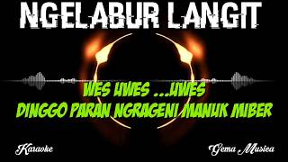 NGELABUR LANGIT KARAOKE NADA CEWE [upl. by Sublett287]