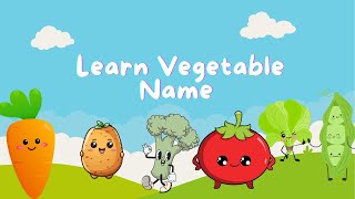 Learn vegetable Name  Sing and Learn Vegetable Names through Song for Kids [upl. by Efthim]