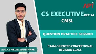 CSE Dec24  Revision Class  CMSL  Question Practice Session By ADV Nikung Maheshwari [upl. by Dulcle]