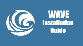 Wave Installation Guide [upl. by Sined]