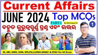 ଦେଶ ଓ ବିଦେଶ Current Affairs June 2024 Part 1Top MCQs on Current Events JuneBy Chinmaya SirOSSCRI [upl. by Magner406]