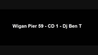 Wigan Pier Volume 59  CD 1  Dj Ben T [upl. by Aicssej]