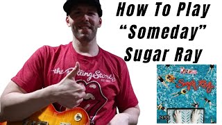 How To Play quotSomedayquot By Sugar Ray Guitar Lesson [upl. by Atima637]