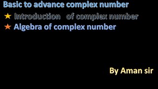 COMPLEX NUMBER CLASS 11 MATHS [upl. by Range867]