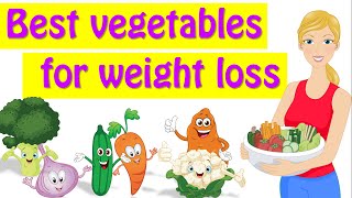 Best Vegetables For Weight Loss Healthiest Vegetables List [upl. by Aizat125]