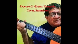 Procuro Olvidarte Hernaldo de Nicaragua Cover Suscríbete 🎵🎶🇸🇻🥂 [upl. by Akeryt815]