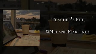 teacher’s pet edit audio  MelanieMartinez [upl. by Adnopoz]