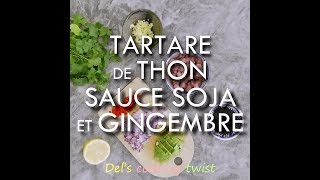 Tartare de thon sauce soja et gingembre [upl. by Dorweiler]