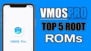 VMOS Pro 5 Best Root ROMs  Android 1213 Support 2024 [upl. by Gnoy406]