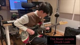 Chuck Loeb The music outside guitar cover [upl. by Donni]